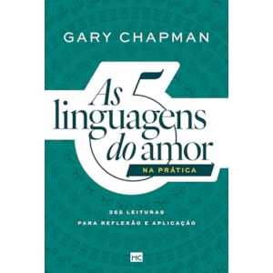 As Cinco Linguagens do Amor na Prática | Gary Chapman
