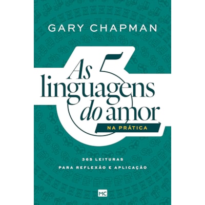 As Cinco Linguagens do Amor na Prática | Gary Chapman