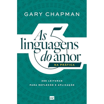 As Cinco Linguagens do Amor na Prática | Gary Chapman