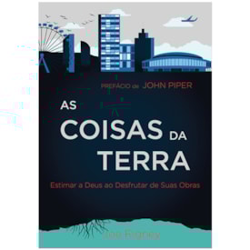 As Coisas da Terra | Joe Rigney