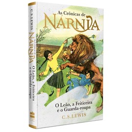 As Crônicas de Nárnia | O Leão, A Feiticeira e o Guarda-Roupa | C.S. Lewis