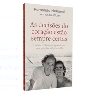As Decisões do Coração Estão Sempre Certas | Fernando Meligeni com André Kfouri