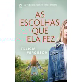 As Escolhas Que Ela Fez | Felicia Ferguson