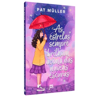 As Estrelas Sempre Brilham Acima das Nuvens Escuras | Pat Müller