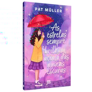 As Estrelas Sempre Brilham Acima das Nuvens Escuras | Pat Müller