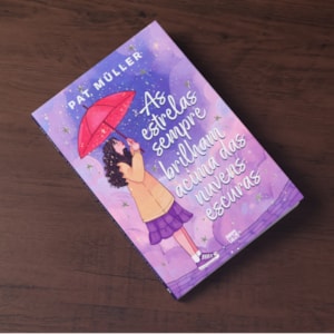 Segunda imagem do produto As Estrelas Sempre Brilham Acima das Nuvens Escuras | Pat Müller