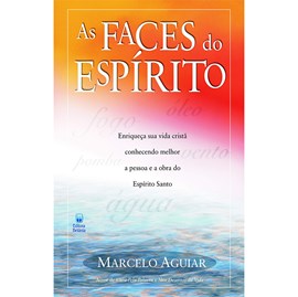As Faces do Espírito | Marcelo Aguiar