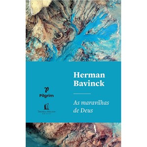 As maravilhas de Deus | Herman Bavinck