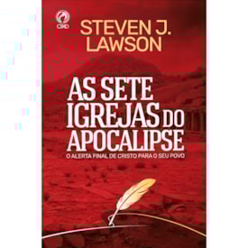 As Sete Igrejas do Apocalipse | Steven J. Lawson