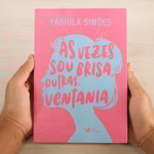 Segunda imagem do produto Às Vezes Sou Brisa, Outras, Ventania | Fabíola Simões