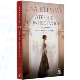 Até que Conheci Você
                                 | Lisa Kleypas