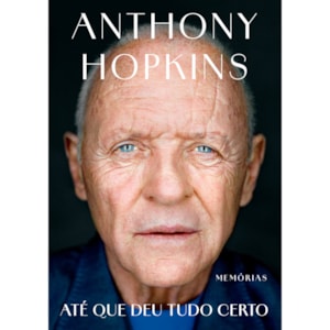 Até Que Deu Tudo Certo | Anthony Hopkins