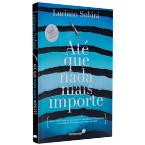 Até que Nada Mais Importe | Luciano Subirá