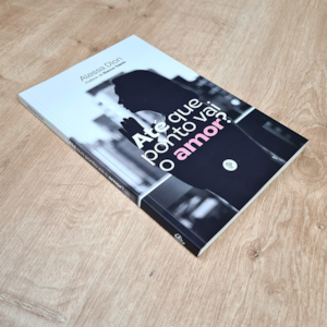 Segunda imagem do produto Até que Ponto Vai o Amor | Alessa Dion