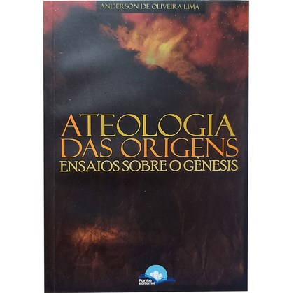 Ateologia das Origens | Aderson de Oliveira Lima