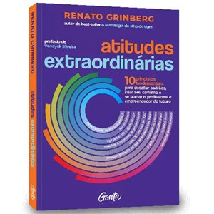 Atitudes Extraordinárias | Renato Grinberg