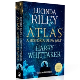 Atlas, A História de Pa Salt | 
Lucinda Riley e Harry Whittaker