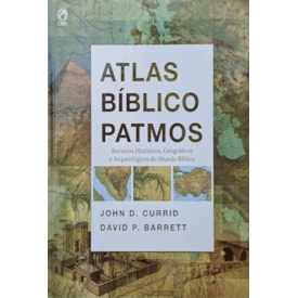 Atlas Bíblicos Patmos | John D. Currid e David P. Barrett