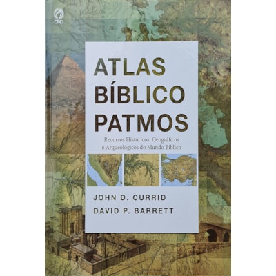 Atlas Bíblicos Patmos | John D. Currid e David P. Barrett