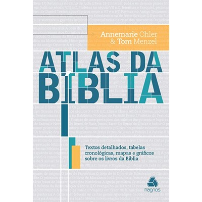 Atlas da Bíblia | Annemarie Ohler e Tom Menzel