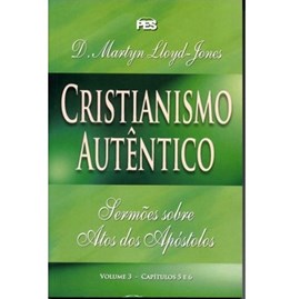 Atos - Cristianismo Autêntico Vol. 3 | D. Martyn Lloyd-Jones | Capa Brochura