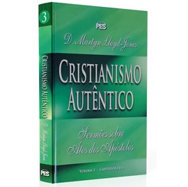 Atos - Cristianismo Autêntico Vol. 3 | D. Martyn Lloyd-Jones | Capa Dura