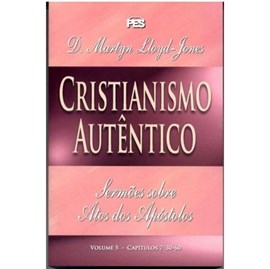 Atos - Cristianismo Autêntico Vol. 5 | D. Martyn Lloyd-Jones | Capa Brochura