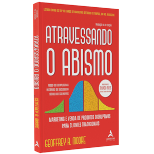 Atravessando o Abismo | Geofrey A. Moore
