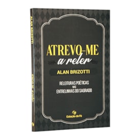 Atrevo-me a Reler | Alan Brizotti