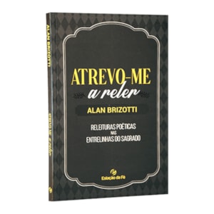 Atrevo-me a Reler | Alan Brizotti