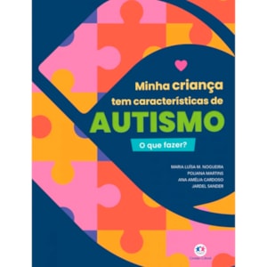 Autismo, O Que Fazer? | Maria Luisa Magalhães Nogueira