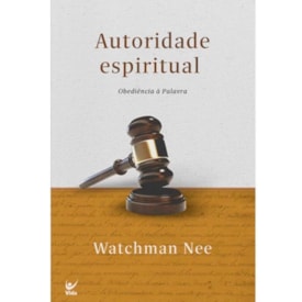Autoridade Espiritual | Watchman Nee