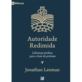 Autoridade Redimida | Jonathan Leeman