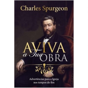 Aviva a Tua Obra | C. H. Spurgeon