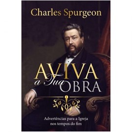 Aviva a Tua Obra | C. H. Spurgeon