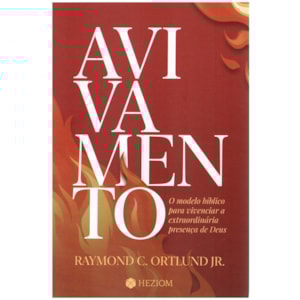 Avivamento | Raymond C. Ortlund JR.