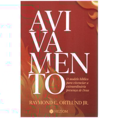 Avivamento | Raymond C. Ortlund JR.