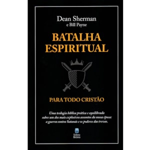 Batalha Espiritual Para Todo Cristão | Dean Sharman e Bill Payne