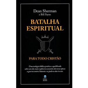 Batalha Espiritual Para Todo Cristão | Dean Sharman e Bill Payne