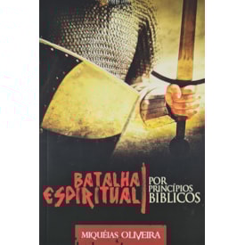Batalha Espiritual por Principios Bíblicos | Miqueias Oliveira
