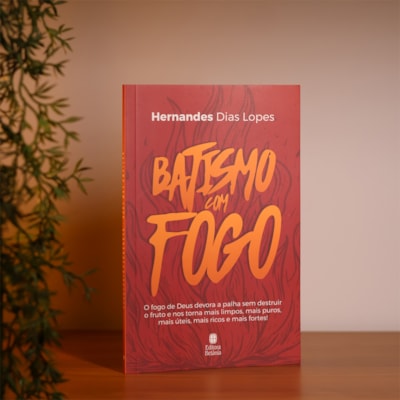 Segunda imagem do produto Batismo com Fogo | Hernandes Dias Lopes