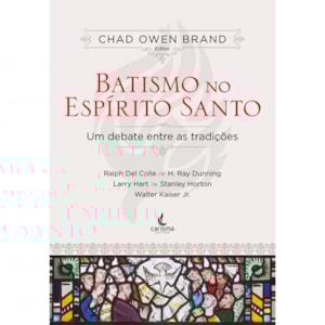Batismo no Espírito Santo | Chad Owen Brand