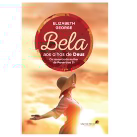 Bela aos Olhos de Deus | Elizabeth George