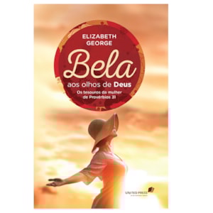 Bela aos Olhos de Deus | Elizabeth George