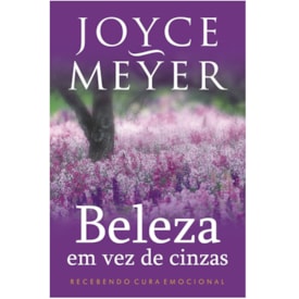 Beleza em Vez de Cinzas | Joyce Meyer