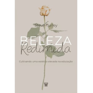Beleza Redimida | Steve Turley