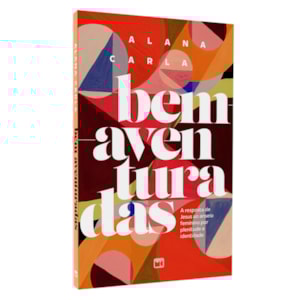 Bem-Aventuradas | Alana Carla