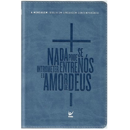 Bíblia A Mensagem | Letra Normal | Capa Luxo Azul | Romanos 8.39