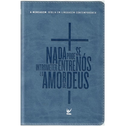 Biblia A Mensagem Letra Normal Capa Luxo Azul Romanos 8 39 Biblia A Mensagem Letra Normal Capa Luxo Azul Romanos 8 39
