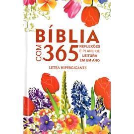 Bíblia com 365 Reflexões e Plano de Leitura | ARC | Hipergigante | Capa Dura Flores